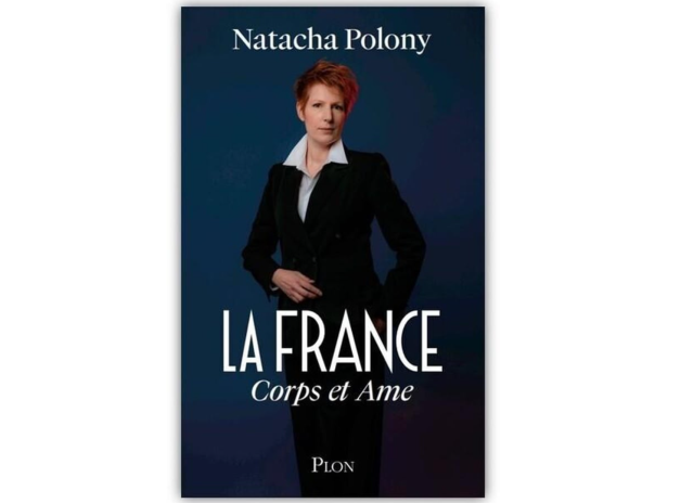 La France corps et âme de Natacha Polony, à paraître aux éditions Plon (photo D.R.).