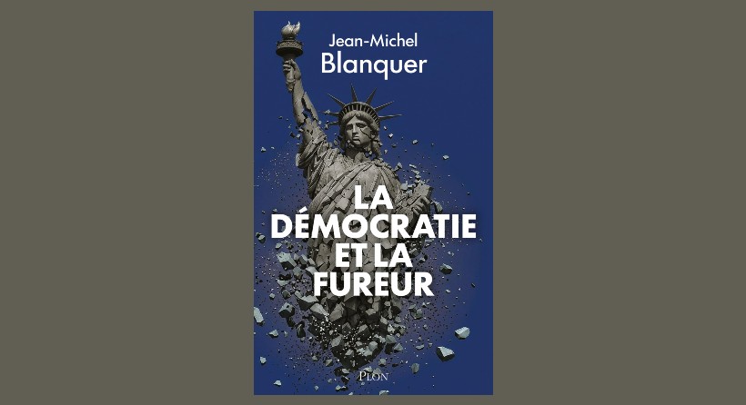 La démocratie et la fureur, de Jean-Michel Blanquer, à paraître chez Plon (illustration D.R.).