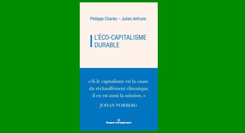 L'éco-capitalisme durable, à paraître le 7 octobre chez Hermann (photo D.R.).
