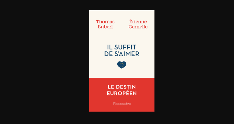 Il suffit de s'aimer, de Thomas Buberl et Etienne Gernelle, le 24 juin chez Flammarion (illustration D.R.).