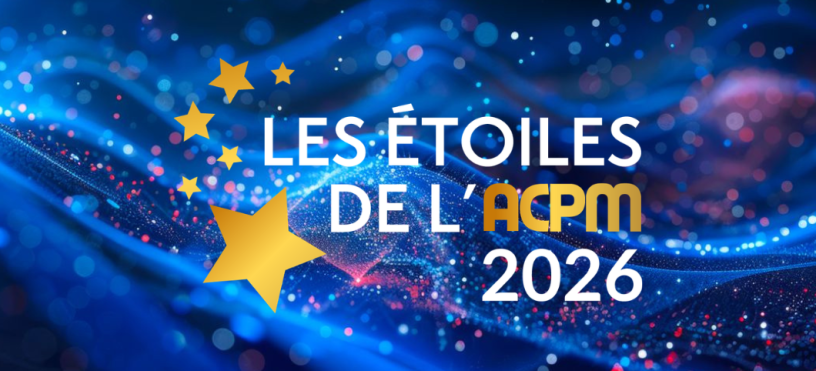 Les étoiles de l'ACPM 2026 ont été attribuées le 16 avril dernier (illustration D.R.).