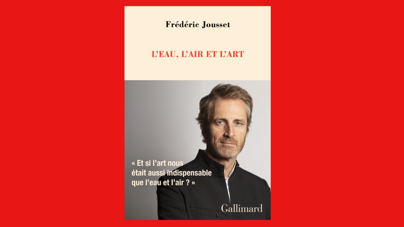 L'eau, l'air et l'art, de Frédéric Jousset, aux éditions Gallimard (photo D.R.).