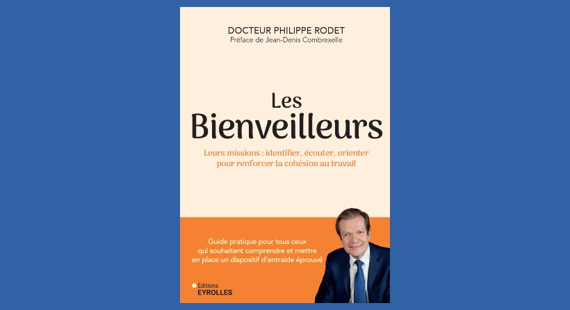 Les Bienveilleurs, du docteur Philippe Rodet, aux éditions Eyrolles (photo D.R.).