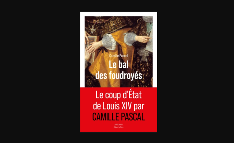 Le bals des foudroyés, de Camille Pascal, à paraître le 28 août aux éditions Robert Laffont (photo D.R.).