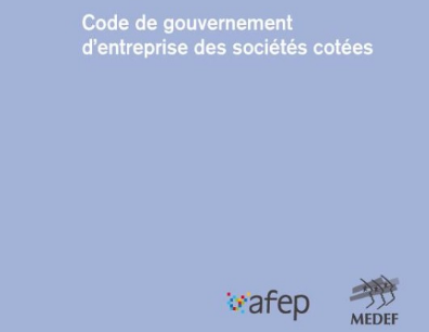 Code Afep Medef - gouvernance